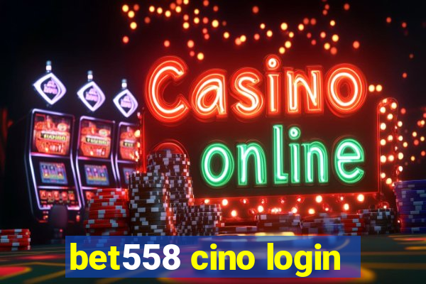 bet558 cino login